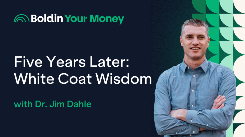 Podcast 93: Five Years Later – White Coat Wisdom with Dr. Jim Dahle
